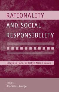 Cover image for Rationality and Social Responsibility: Essays in Honor of Robyn Mason Dawes