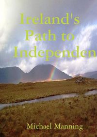 Cover image for Ireland's Path to Independence