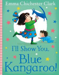 Cover image for I'll Show You, Blue Kangaroo!