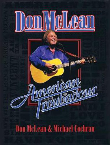 Cover image for Don McLean: American Troubadour: Premium Autographed Biography