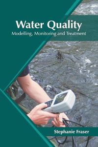 Cover image for Water Quality: Modelling, Monitoring and Treatment