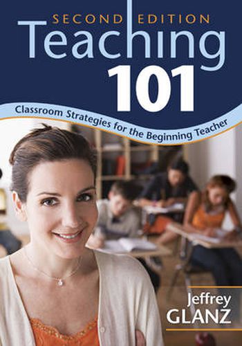 Cover image for Teaching 101: Classroom Strategies for the Beginning Teacher