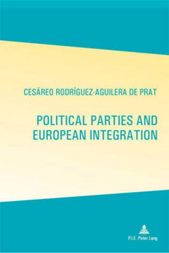 Political Parties and European Integration: Translated from Spanish by Jed Rosenstein