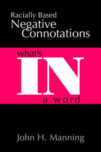 Cover image for Racially Based Negative Connotations: What's In A Word