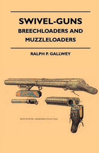 Cover image for Swivel-Guns - Breechloaders And Muzzleloaders