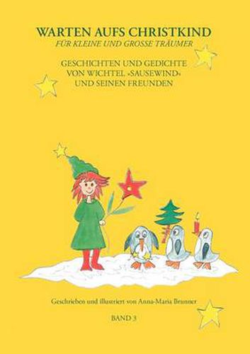 Cover image for Warten aufs Christkind - Band 3: Geschichten und Gedichte von Wichtel Sausewind und seinen Freunden