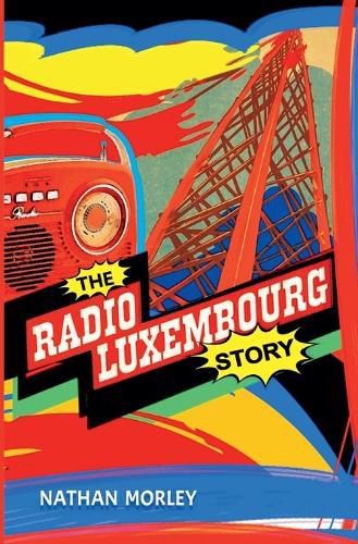 Cover image for The Radio Luxembourg Story