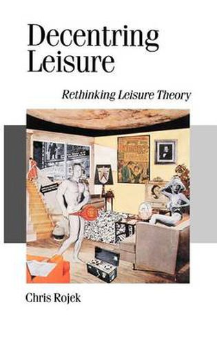 Cover image for Decentring Leisure: Rethinking Leisure Theory