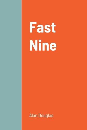 Fast Nine