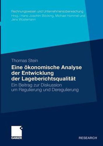 Cover image for Eine OEkonomische Analyse Der Entwicklung Der Lageberichtsqualitat: Ein Beitrag Zur Diskussion Um Regulierung Und Deregulierung