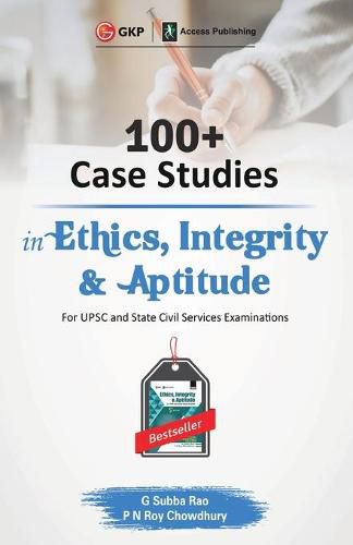 Cover image for 100+ Case Studies in Ethics, Integrity and Aptitude