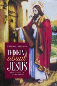 Cover image for Thinking about Jesus: God's Attempt to Save Mankind