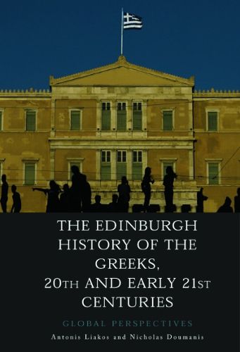 Cover image for The Edinburgh History of the Greeks, 1909 to 2012: A Transnational History