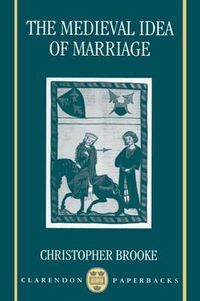 Cover image for The Medieval Idea of Marriage