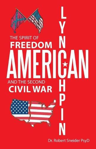 Cover image for American Lynchpin: The Spirit of Freedom and the Second Civil War