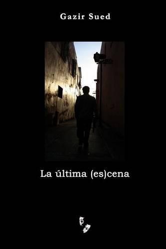 Cover image for La ultima (es)cena