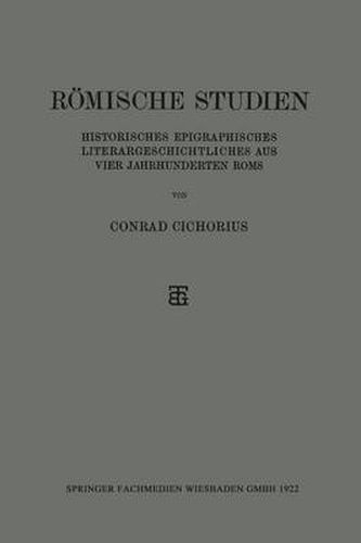 Cover image for Roemische Studien: Historisches Epigraphisches Literargeschichtliches Aus Vier Jahrhunderten ROMs