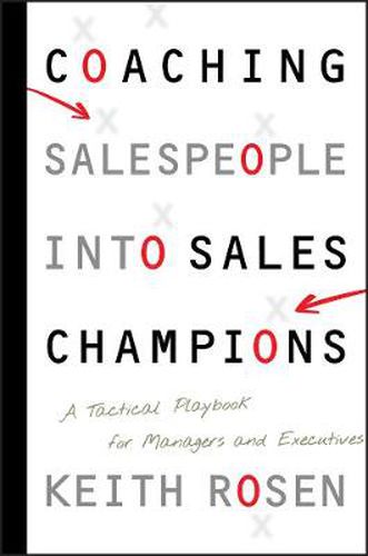 Cover image for Coaching Salespeople into Sales Champions: A Tactical Playbook for Managers and Executives