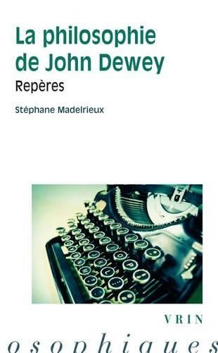 Cover image for La Philosophie de Dewey: Reperes