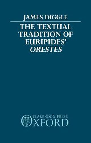 Cover image for The Textual Tradition of Euripides'  Orestes