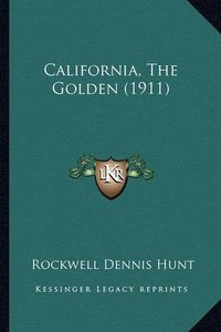 Cover image for California, the Golden (1911)