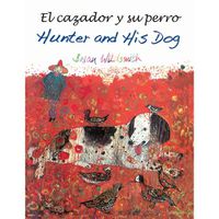 Cover image for El Cazador Y Su Perro / Hunter and His Dog