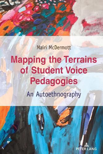 Cover image for Mapping the Terrains of Student Voice Pedagogies: An Autoethnography