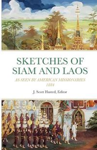 Cover image for Sketches of Siam and Laos