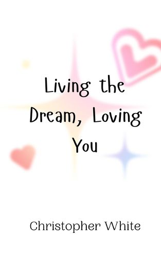 Cover image for Living the Dream, Loving You