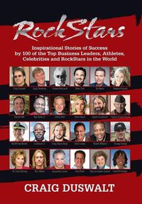 Cover image for RockStars: Inspirational Stories of Success by 100 of the Top Business Leaders, Athletes, Celebrities and RockStars in the World