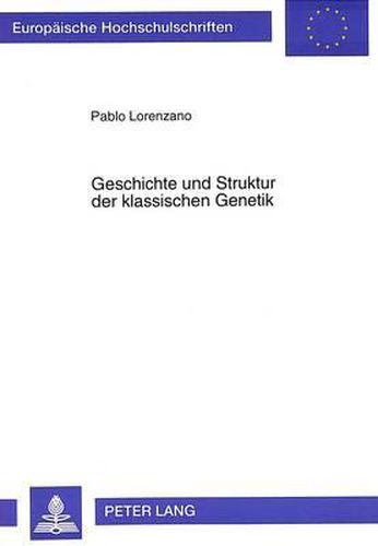 Cover image for Geschichte Und Struktur Der Klassischen Genetik