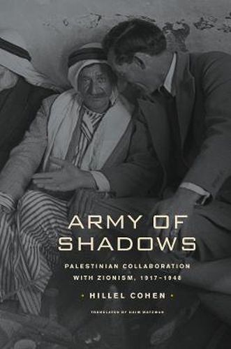 Cover image for Army of Shadows: Palestinian Collaboration with Zionism, 1917-1948