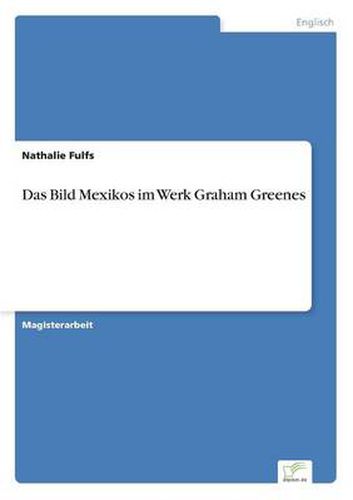 Cover image for Das Bild Mexikos im Werk Graham Greenes
