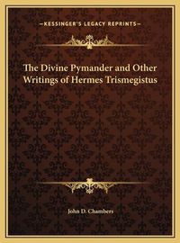 Cover image for The Divine Pymander and Other Writings of Hermes Trismegistus