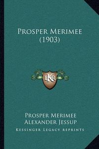 Cover image for Prosper Merimee (1903)