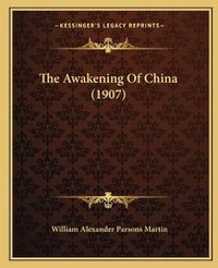 Cover image for The Awakening of China (1907)