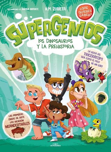 Cover image for Los dinosaurios y la prehistoria (Supergenios. ?Que quieres saber?) / Dinosaurs and Prehistoric. Super Geniuses. What Do You Want to Know?