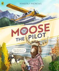Cover image for Moose the Pilot
