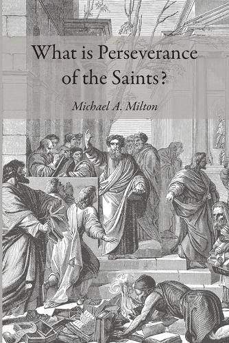 Cover image for What Is Perseverance of the Saints?