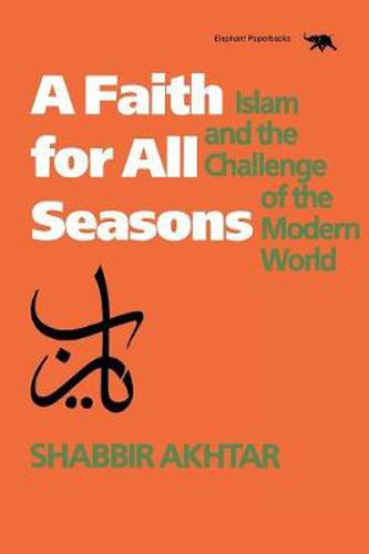 Cover image for A Faith for All Seasons: Islam and the Challenge of the Modern World