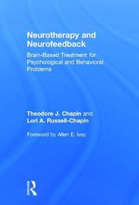 Cover image for Neurotherapy and Neurofeedback: Brain-Based Treatment for Psychological and Behavioral Problems