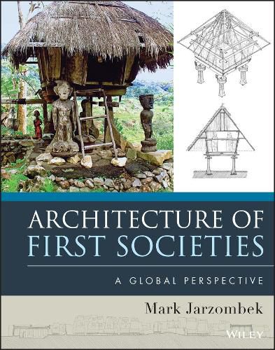 Cover image for Architecture of First Societies - A Global Perspective
