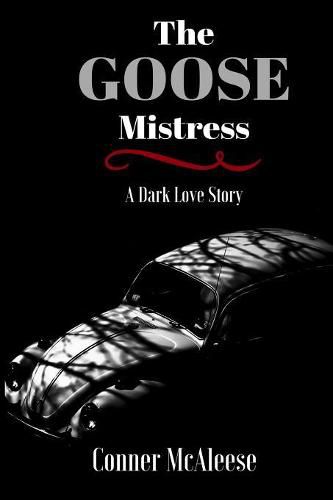 Cover image for The Goose Mistress: A Dark Love Story