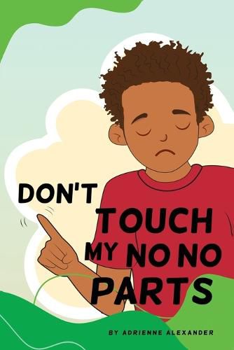 Cover image for Don't Touch My No No Parts! - Male