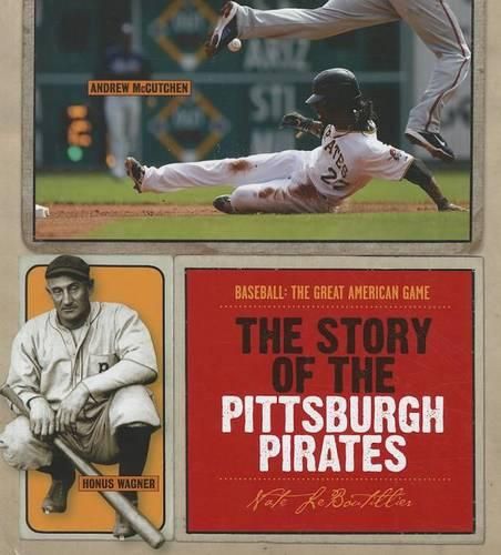 Cover image for The Story of the Pittsburgh Pirates