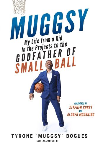 Cover image for Muggsy: My Life from a Kid in the Projects to the Godfather of Small Ball