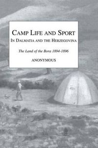 Cover image for Camp Life and Sport in Dalmatia and the Herzegovina