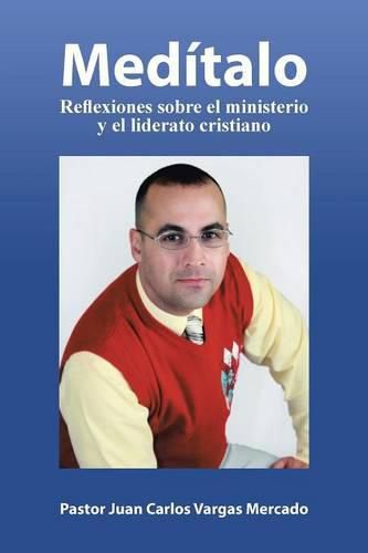 Cover image for Meditalo: Reflexiones sobre el ministerio y el liderato cristiano