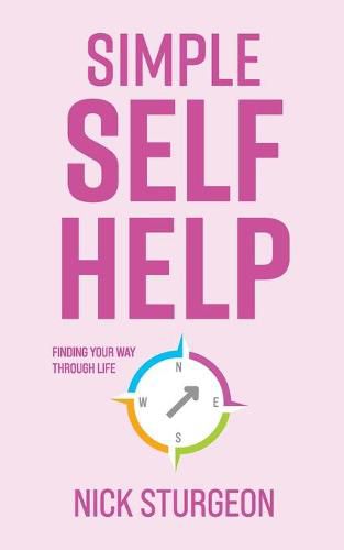 Cover image for Simple Self Help: Finding your way through life