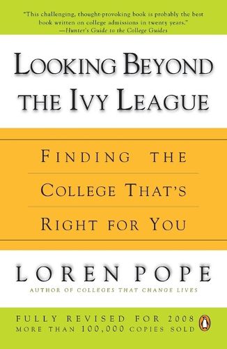 Cover image for Looking Beyond the Ivy League: Finding the College That's Right for You